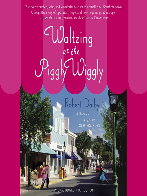 Title details for Waltzing at the Piggly Wiggly by Robert Dalby - Available